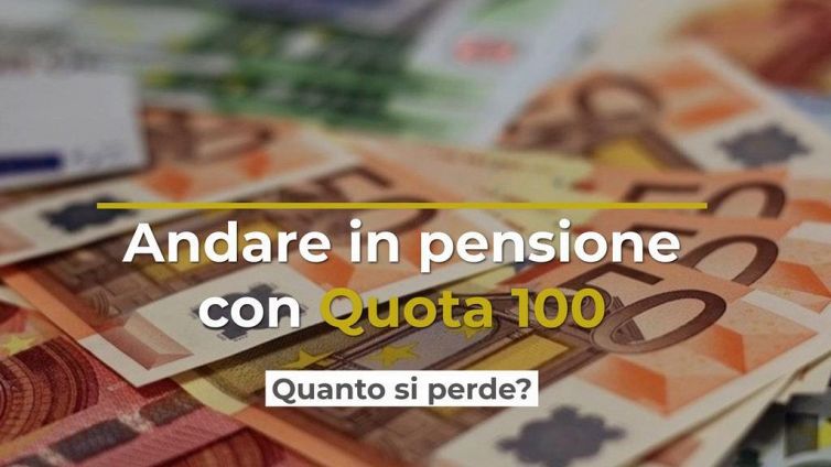 Andare in pensione con Quota 100, quanto si perde?