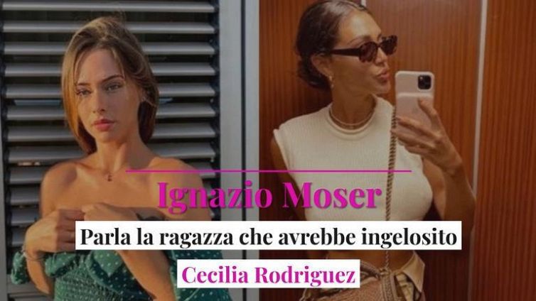 Ignazio Moser, parla la ragazza che avrebbe ingelosito Cecilia Rodriguez