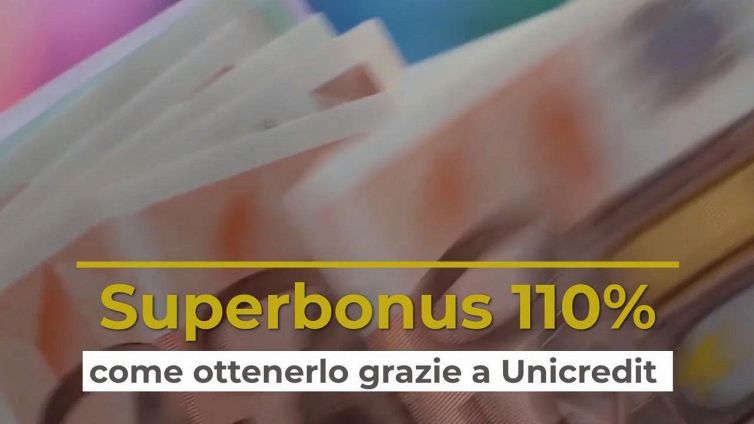 Superbonus 110%: come ottenerlo grazie a Unicredit