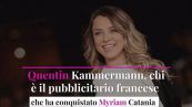 Quentin Kammermann, chi è il pubblicitario francese che ha conquistato Myriam Catania