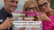Nicoletta Mantovani si è sposata, l’emozionante regalo di Nek per la vedova di Pavarotti