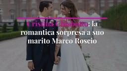 Cristina Chiabotto: la romantica sorpresa a suo marito Marco Roscio