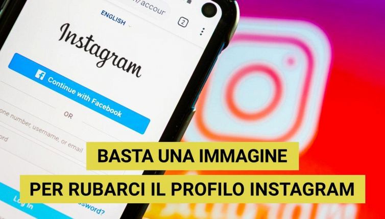 Basta una immagine per rubarci il profilo Instagram