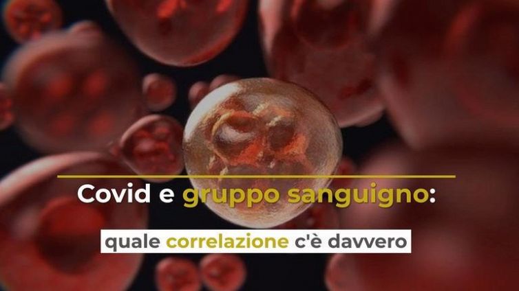 Covid e gruppo sanguigno: quale correlazione c'è davvero
