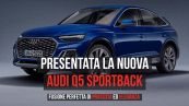 Presentata la nuova Audi Q5 Sportback: fusione perfetta di praticità ed eleganza