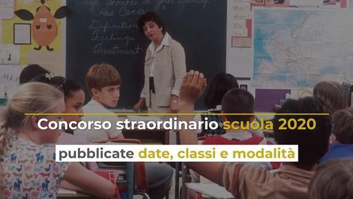 Concorso straordinario scuola 2020, pubblicate date, classi e modalità