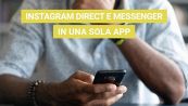 Instagram Direct e Messenger in una sola app