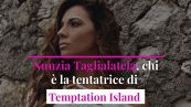 Nunzia Taglialatela, chi è la tentatrice di Temptation Island
