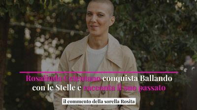 Rosalinda Celentano conquista Ballando con le Stelle e racconta il suo passato, il commento della sorella Rosita
