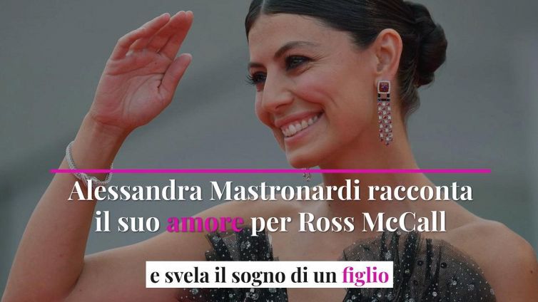 Alessandra Mastronardi racconta il suo amore per Ross McCall e svela il sogno di un figlio