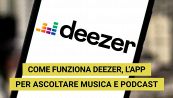 Come ascoltare musica e podcast con Deezer