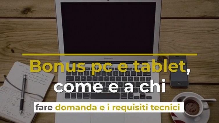 Bonus pc e tablet, come e a chi fare domanda e i requisiti tecnici