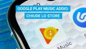 Google Play Music addio: chiude lo store