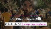 Lorenzo Biagiarelli, chi è lo chef di È sempre mezzogiorno