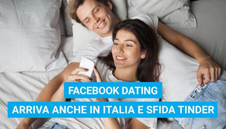 Facebook Dating arriva anche in Italia e sfida Tinder