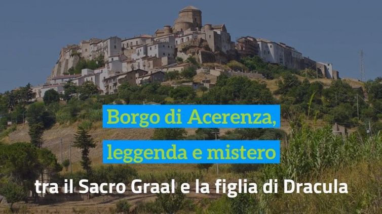 Borgo di Acerenza, leggenda e mistero: tra il Sacro Graal e la figlia di Dracula