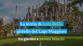 La storia di Isola Bella, gioiello del Lago Maggiore tra giardini e pavoni bianchi