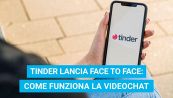 Tinder lancia Face to Face: come funziona la videochat
