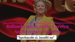 Ballando con le stelle, Carolyn Smith contro Mariotto: "Spettacolo sì, insulti no"