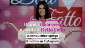 Bianca Guaccero assente a Detto Fatto, la conduttrice spiega il motivo su Instagram
