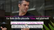 Le foto della piccola Nina sui giornali, Luca Argentero e Cristina Marino difendono la figlia su Instagram