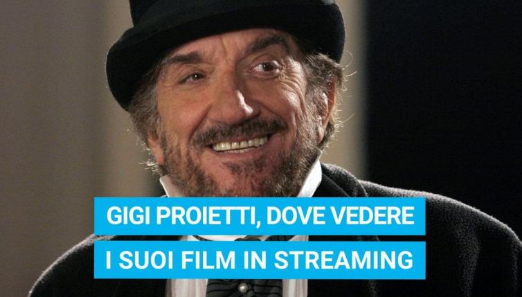 Dove vedere i film di Gigi Proietti in streaming