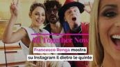 All Together Now, Francesco Renga mostra su Instagram il dietro le quinte