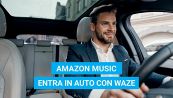 Come ascoltare Amazon Music in Auto