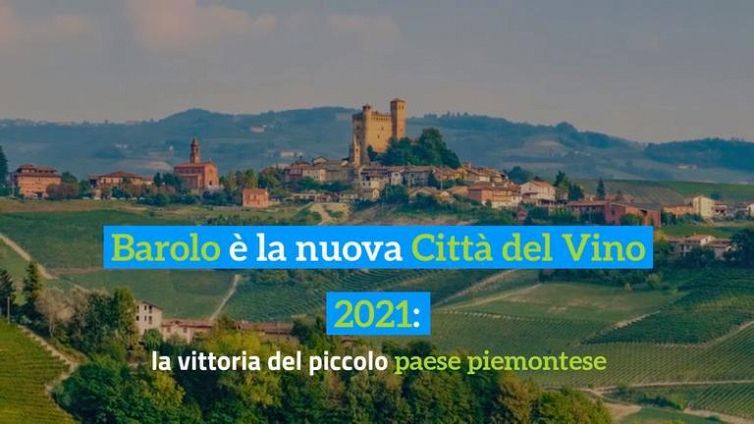 Barolo è la nuova Città del Vino 2021: la vittoria del piccolo paese piemontese