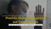 Premio Nobel Houghton sul Coronavirus, tutto sul vaccino e cosa dobbiamo aspettarci