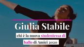 Giulia Stabile, chi è la nuova studentessa di ballo di Amici 2020