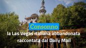 Consonno, la Las Vegas italiana abbandonata raccontata dal Daily Mail