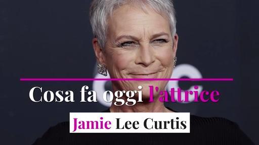 Cosa fa oggi l'attrice Jamie Lee Curtis