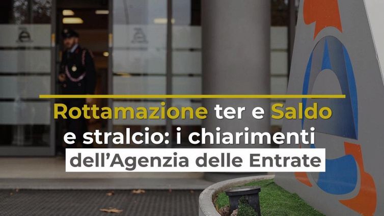 Rottamazione ter e Saldo e stralcio: i chiarimenti dell’Agenzia delle Entrate