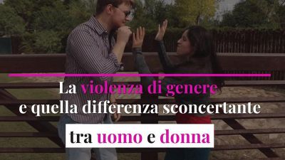 La violenza di genere e quella differenza sconcertante tra uomo e donna