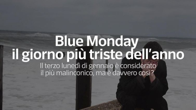 Blue Monday, il giorno piu' triste dell'anno