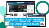 Viva, la nuova piattaforma che unisce Office e Teams