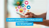I nuovi sticker personalizzati su WhatsApp