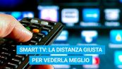 Smart TV: la distanza giusta per vederla meglio