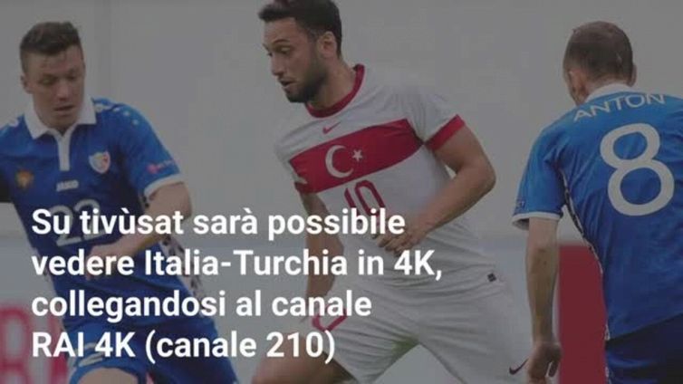 Euro 2020: dove vedere Italia-Turchia