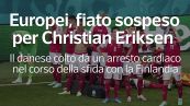 Europei, fiato sospeso per il danese Christian Eriksen