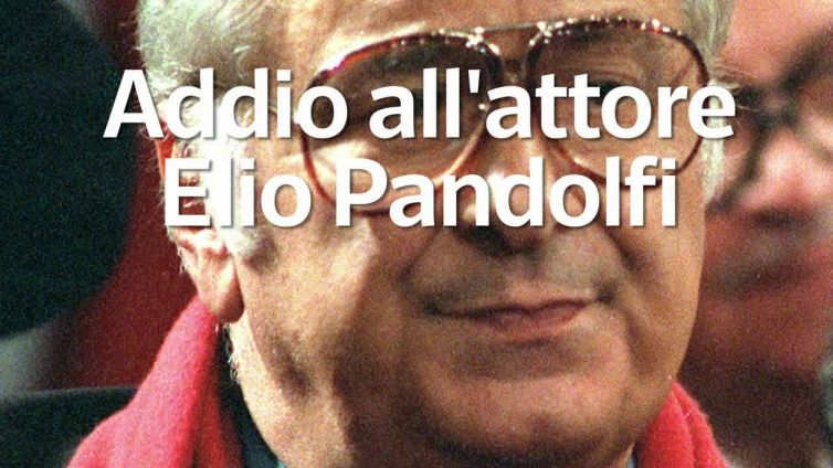 Addio all'attore Elio Pandolfi