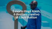E' morto Virgil Abloh, il direttore creativo di Louis Vuitton
