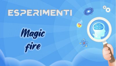 Esperimenti - Magic fire