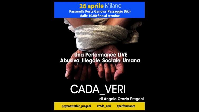 "Cada_veri", la performance live di Angelo Orazio Pregoni