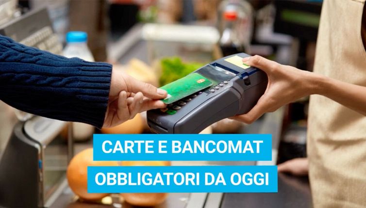 Carte e Bancomat obbligatori da oggi