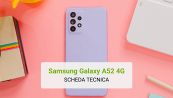 Samsung Galaxy A52 4G - Scheda Tecnica