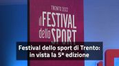 Trento, Festival dello sport: in vista la quinta edizione
