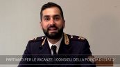 Partenze estive in sicurezza, i consigli della polizia stradale in un video