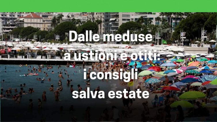 Dalle meduse a ustioni e otiti: i consigli salva estate